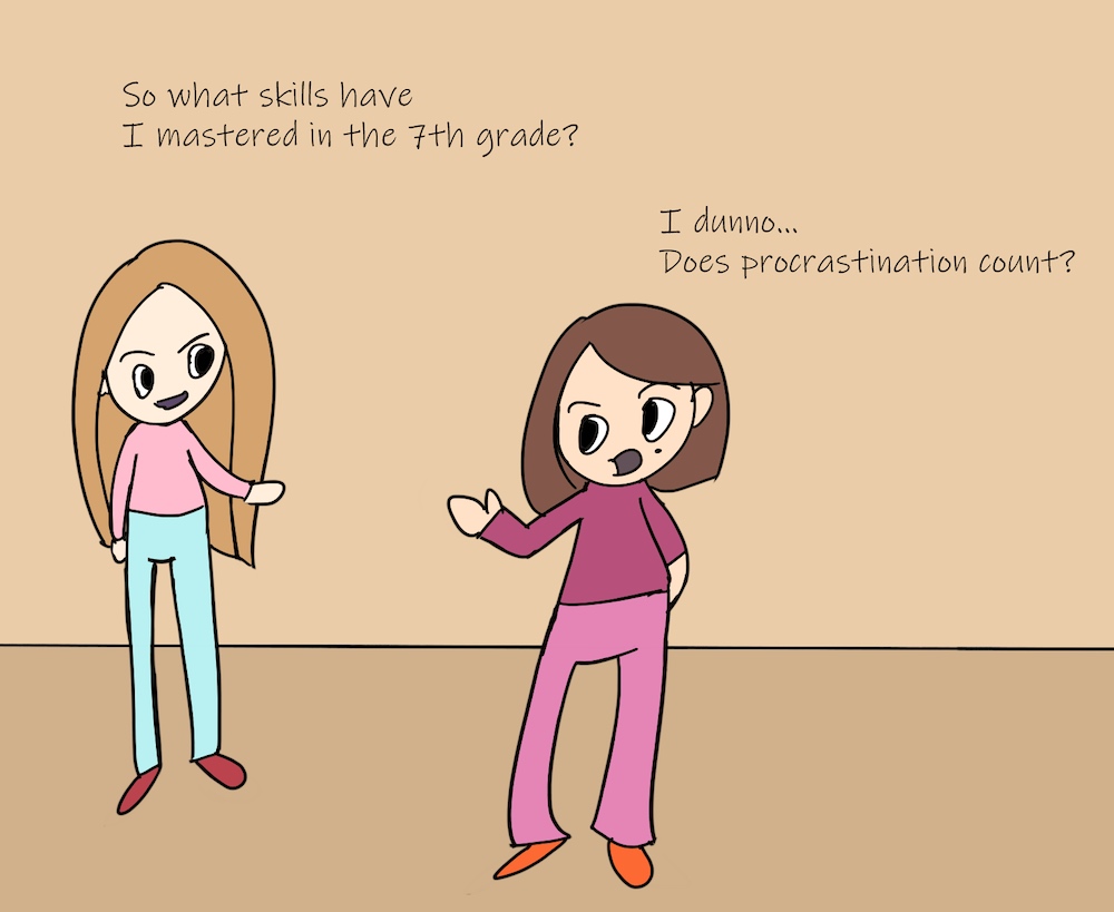 Bug asks Magenta, "So what skills have I mastered in the 7th grade?" to which Magenta replies, "I don't know. Does procrastination count?"