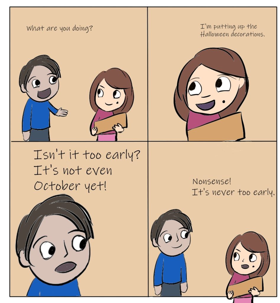 First panel shows Magenta with a box and Jazz says, "What are you doing?" The next panel shows Magenta saying, "I'm putting up Halloween decorations." Third panel shows Jazz saying, "Isn't it too early? It's not even October yet!" The fourth panel shows Magenta walking away from Jazz saying, "Nonsense! It's never too early."
