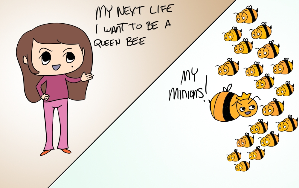 Magenta says, "My next life I want to be a Queen bee." The next panel shows a queen bee and her drones with her saying, "My Minions!"